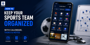 How to Keep Your Sports Team Organized with Calendar, Tasks & Notes